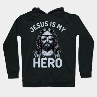 Jesus is my hero Hoodie